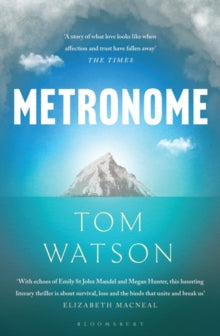 Metronome: The 'unputdownable' BBC Two Between the Covers Book Club Pick - Tom Watson (Paperback) 30-03-2023 