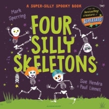 Four Silly Skeletons - Sue Hendra; Paul Linnet; Mark Sperring (Paperback) 15-09-2022 