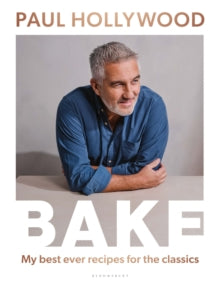 BAKE: My Best Ever Recipes for the Classics - Paul Hollywood (Hardback) 09-06-2022 