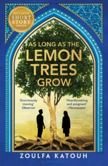 As Long As the Lemon Trees Grow - Zoulfa Katouh (Paperback) 22-06-2023 