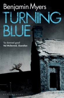 Turning Blue - Benjamin Myers (Paperback) 15-09-2022 
