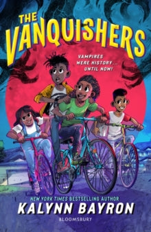 The Vanquishers  The Vanquishers: the fangtastically feisty debut middle-grade from New York Times bestselling author Kalynn Bayron - Kalynn Bayron (Paperback) 28-09-2023 
