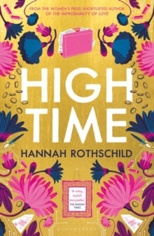 High Time: High stakes and high jinx in the world of art and finance - Hannah Rothschild (Hardback) 08-06-2023 