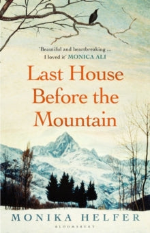 Last House Before the Mountain - Monika Helfer; Gillian Davidson (Paperback) 09-11-2023 