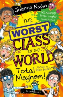 The Worst Class in the World  The Worst Class in the World Total Mayhem! - Joanna Nadin; Rikin Parekh (Paperback) 08-06-2023 