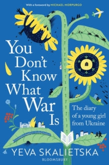 You Don't Know What War Is: The Diary of a Young Girl From Ukraine - Yeva Skalietska (Paperback) 25-10-2022 