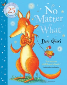 No Matter What: The Anniversary Edition - Debi Gliori; Debi Gliori (Paperback) 04-01-2024 