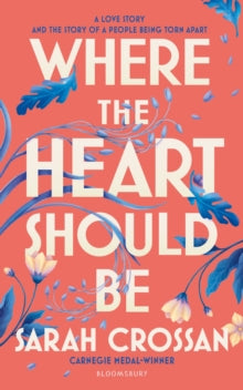 Where the Heart Should Be - Sarah Crossan (Hardback) 14-03-2024 