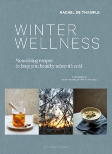 Winter Wellness: Nourishing recipes to keep you healthy when it's cold - Rachel de Thample; Hugh Fearnley-Whittingstall (Hardback) 26-10-2023 