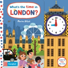 Campbell London Range  What's the Time in London?: A Tell-the-time Clock Book - Marion Billet; Campbell Books (Board book) 01-10-2020 
