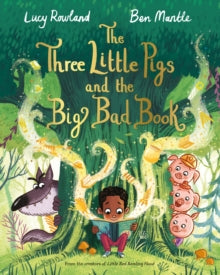The Three Little Pigs and the Big Bad Book - Lucy Rowland; Ben Mantle (Paperback) 07-01-2021 
