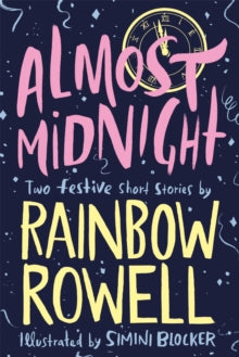 Almost Midnight: Two Festive Short Stories - Rainbow Rowell; Simini Blocker (Paperback) 18-10-2018 