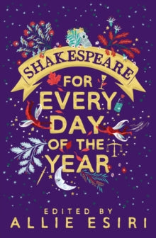 Shakespeare for Every Day of the Year - Allie Esiri; Allie Esiri (Paperback) 18-08-2022 