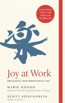 Joy at Work: Organizing Your Professional Life - Marie Kondo; Scott Sonenshein (Paperback) 14-10-2021 