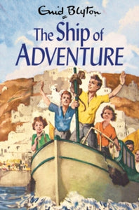 Adventure Series  The Ship of Adventure - Enid Blyton; Stuart Tresilian (Paperback) 07-07-2022 