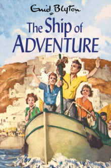 Adventure Series  The Ship of Adventure - Enid Blyton; Stuart Tresilian (Paperback) 07-07-2022 