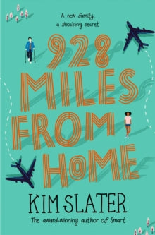 928 Miles from Home - Kim Slater (Paperback) 02-05-2019 