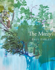 The Mizzy - Paul Farley (Hardback) 17-10-2019 