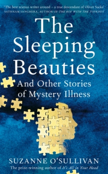 The Sleeping Beauties: And Other Stories of Mystery Illness - Suzanne O'Sullivan (Hardback) 01-04-2021 