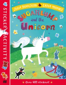 Sugarlump and the Unicorn Sticker Book - Julia Donaldson; Lydia Monks (Paperback) 25-07-2019 