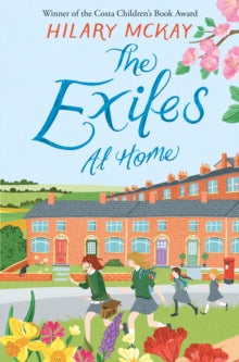 The Exiles  The Exiles at Home - Hilary McKay (Paperback) 30-05-2019 