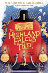 Adventures on Trains  The Highland Falcon Thief - M. G. Leonard; Sam Sedgman; Elisa Paganelli (Paperback) 30-01-2020 
