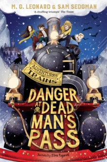 Adventures on Trains  Danger at Dead Man's Pass - M. G. Leonard; Sam Sedgman; Elisa Paganelli (Paperback) 16-09-2021 