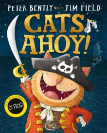 Cats Ahoy! - Peter Bently; Jim Field (Paperback) 08-08-2019 