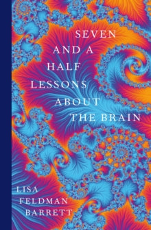 Seven and a Half Lessons About the Brain - Lisa Feldman Barrett (Hardback) 04-03-2021 