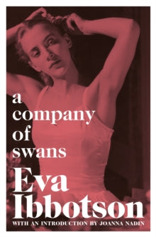 A Company of Swans - Eva Ibbotson; Joanna Nadin (Paperback) 06-08-2020 