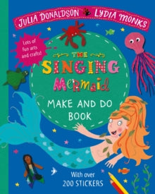 The Singing Mermaid Make and Do - Julia Donaldson; Lydia Monks (Paperback) 06-08-2020 