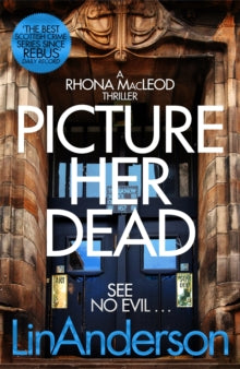 Rhona MacLeod  Picture Her Dead - Lin Anderson (Paperback) 04-03-2021 