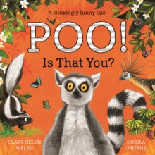 Lenny the Lemur  Poo! Is That You? - Clare Helen Welsh; Nicola O'Byrne (Paperback) 09-07-2020 