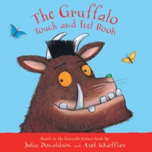My First Gruffalo  The Gruffalo Touch and Feel Book - Julia Donaldson; Axel Scheffler (Board book) 23-07-2020 