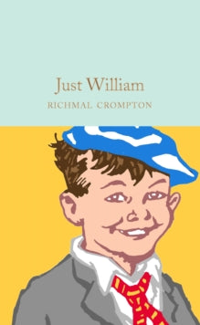 Macmillan Collector's Library  Just William - Richmal Crompton; Chris Riddell; Sue Townsend; Thomas Henry (Hardback) 17-09-2020 