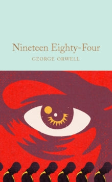 Macmillan Collector's Library  Nineteen Eighty-Four: 1984 - George Orwell; Dorian Lynskey (Hardback) 07-01-2021 