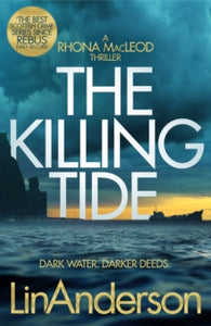 Rhona MacLeod  The Killing Tide - Lin Anderson (Hardback) 05-08-2021 