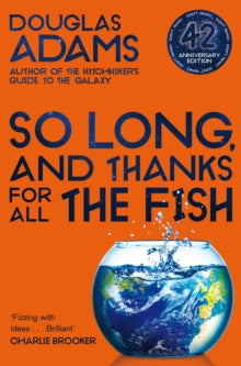 The Hitchhiker's Guide to the Galaxy  So Long, and Thanks for All the Fish - Douglas Adams (Paperback) 05-03-2020 