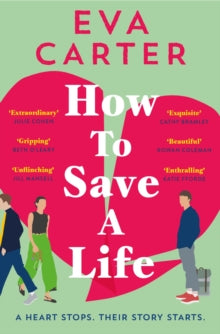 How to Save a Life - Eva Carter (Paperback) 06-01-2022 