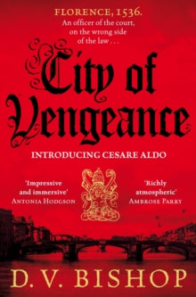Cesare Aldo series  City of Vengeance - D. V. Bishop (Paperback) 06-01-2022 