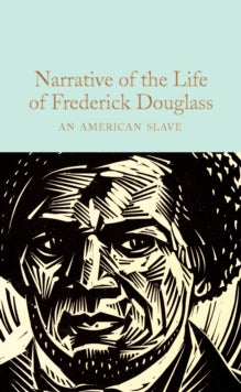 Macmillan Collector's Library  Narrative of the Life of Frederick Douglass: An American Slave - Frederick Douglass (Hardback) 20-01-2022 