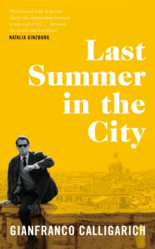 Last Summer in the City - Gianfranco Calligarich; Howard Curtis; Howard Curtis (Hardback) 19-08-2021 