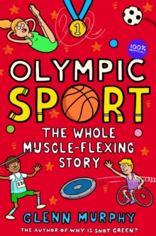 Science Sorted  Olympic Sport: The Whole Muscle-Flexing Story: 100% Unofficial - Glenn Murphy (Paperback) 10-06-2021 