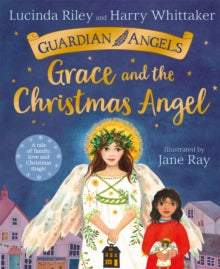 Grace and the Christmas Angel - Lucinda Riley; Harry Whittaker; Jane Ray (PAPERBACK) 27-10-2022 