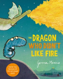 The Dragon Who Didn't Like Fire - Gemma Merino (Paperback) 29-04-2021 