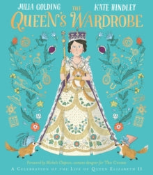 The Queen's Wardrobe: A Celebration of the Life of Queen Elizabeth II - Kate Hindley; Julia Golding; Michele Clapton (Paperback) 27-10-2022 