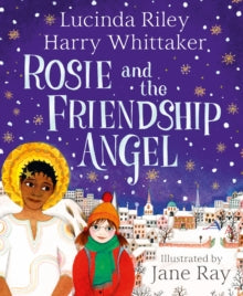 Rosie and the Friendship Angel - Lucinda Riley (HARDCOVER) 27-10-2022 