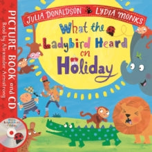 What the Ladybird Heard  What the Ladybird Heard on Holiday - Julia Donaldson; Lydia Monks (Mixed media product) 18-03-2021 Winner of Big Book Awards: Children's Award 2018 (UK).