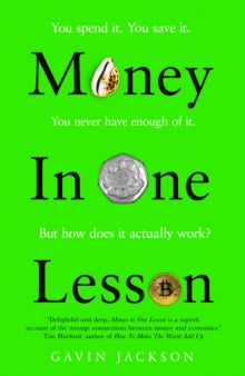 Money in One Lesson: How it Works and Why - Gavin Jackson (Hardback) 20-01-2022 