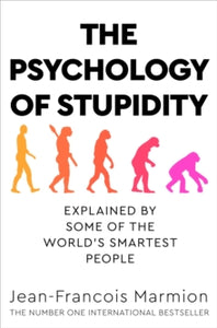The Psychology of Stupidity: Explained by Some of the World's Smartest People - Jean-Francois Marmion (Paperback) 20-01-2022 
